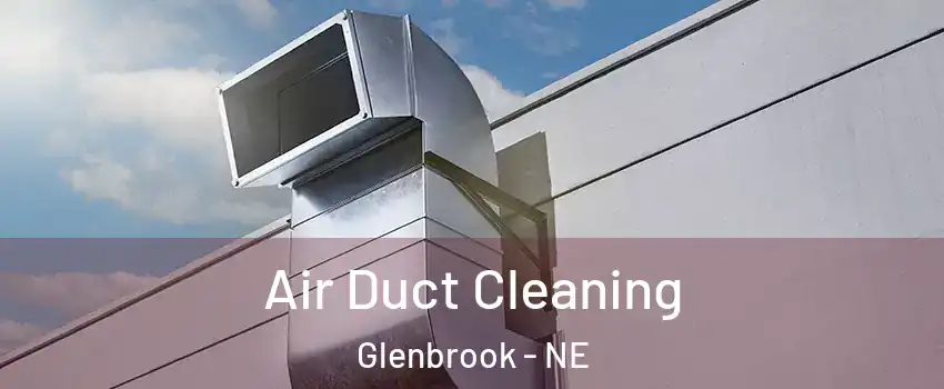 Air Duct Cleaning Glenbrook - NE