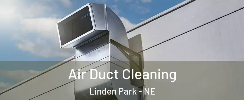Air Duct Cleaning Linden Park - NE