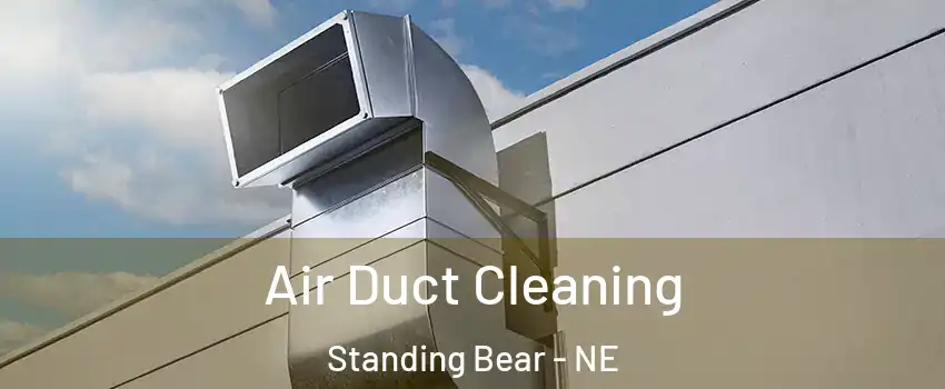 Air Duct Cleaning Standing Bear - NE
