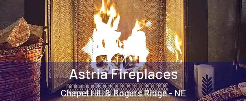 Astria Fireplaces Chapel Hill & Rogers Ridge - NE