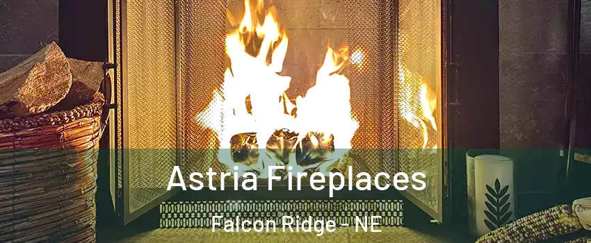 Astria Fireplaces Falcon Ridge - NE