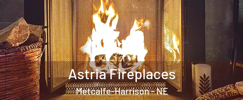 Astria Fireplaces Metcalfe-Harrison - NE