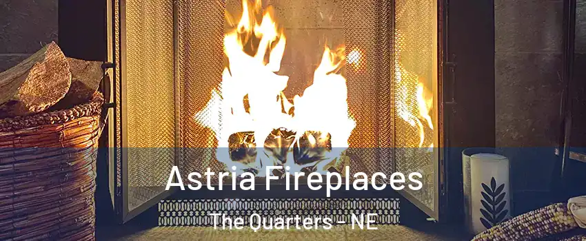 Astria Fireplaces The Quarters - NE