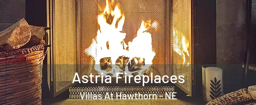Astria Fireplaces Villas At Hawthorn - NE