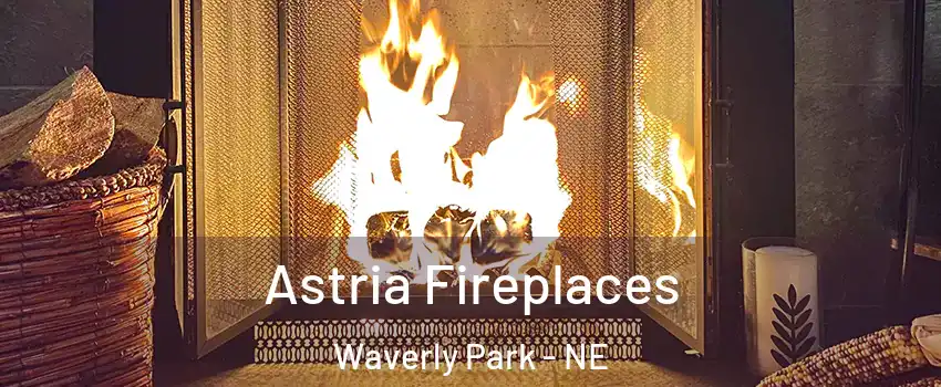 Astria Fireplaces Waverly Park - NE