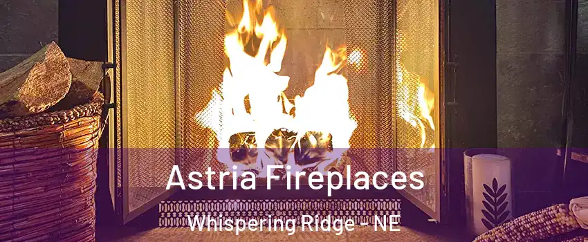 Astria Fireplaces Whispering Ridge - NE