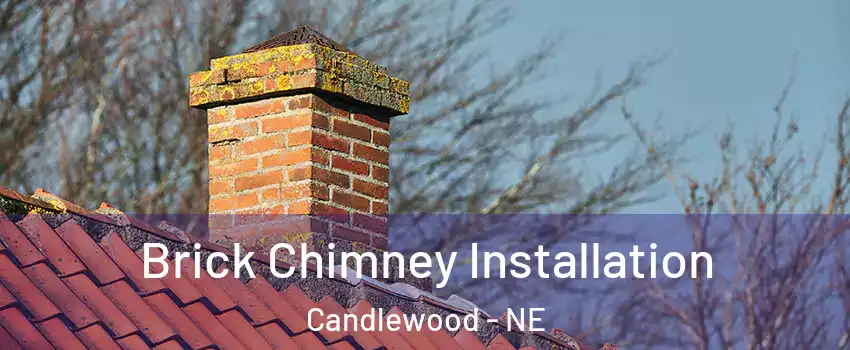 Brick Chimney Installation Candlewood - NE