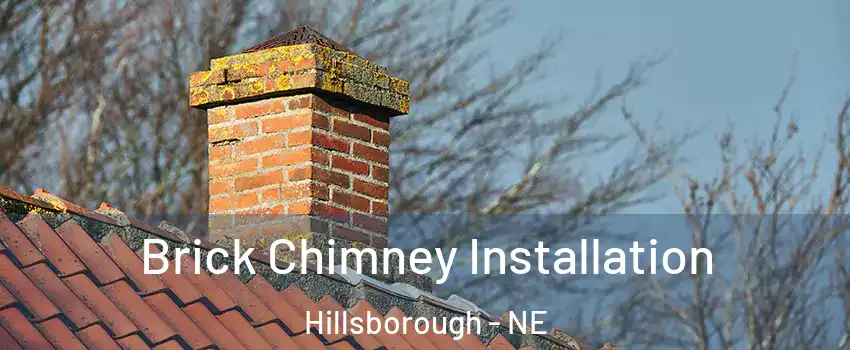 Brick Chimney Installation Hillsborough - NE