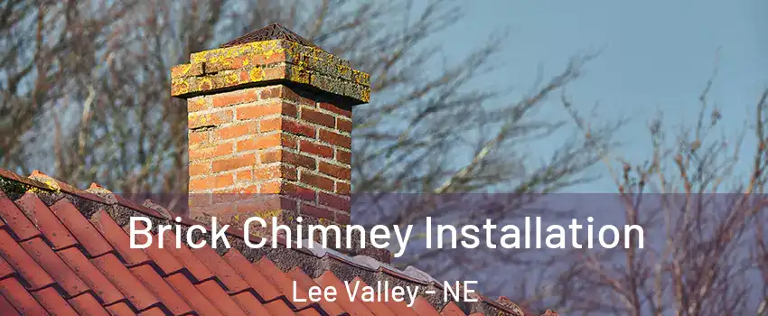 Brick Chimney Installation Lee Valley - NE