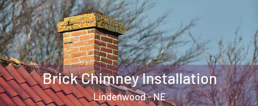 Brick Chimney Installation Lindenwood - NE