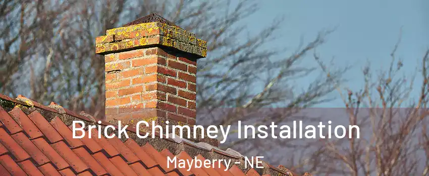 Brick Chimney Installation Mayberry - NE
