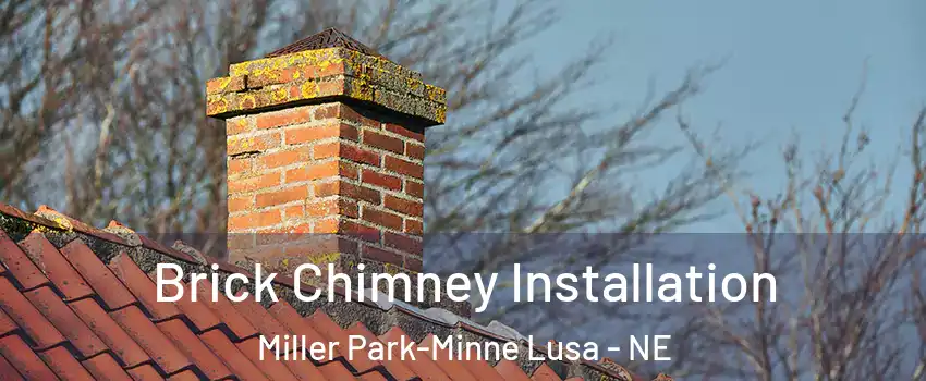 Brick Chimney Installation Miller Park-Minne Lusa - NE