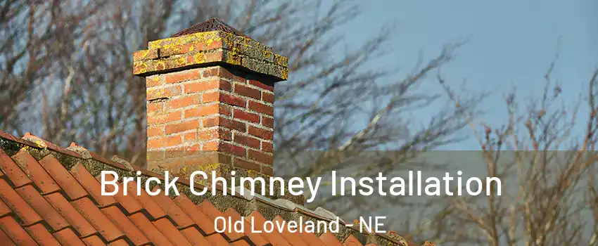 Brick Chimney Installation Old Loveland - NE