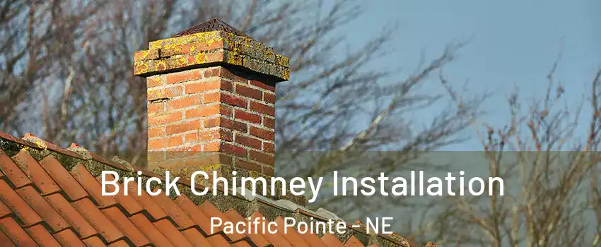 Brick Chimney Installation Pacific Pointe - NE