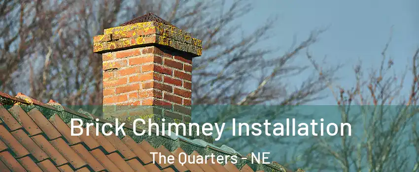 Brick Chimney Installation The Quarters - NE