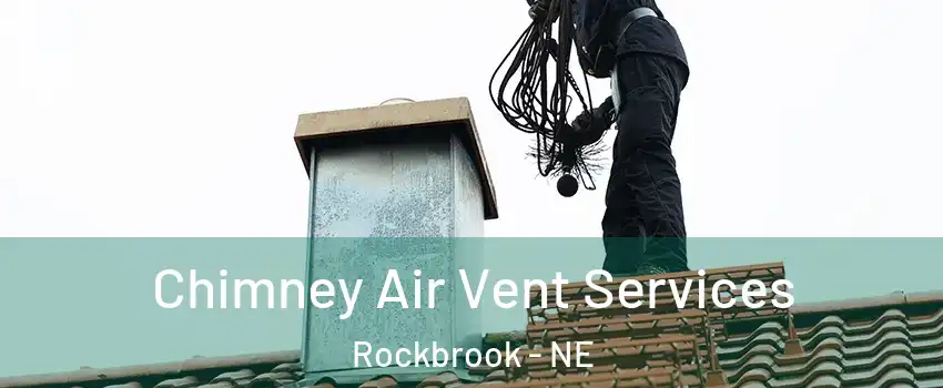 Chimney Air Vent Services Rockbrook - NE