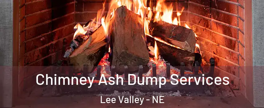 Chimney Ash Dump Services Lee Valley - NE