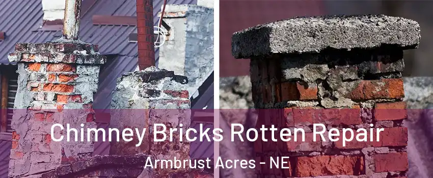 Chimney Bricks Rotten Repair Armbrust Acres - NE