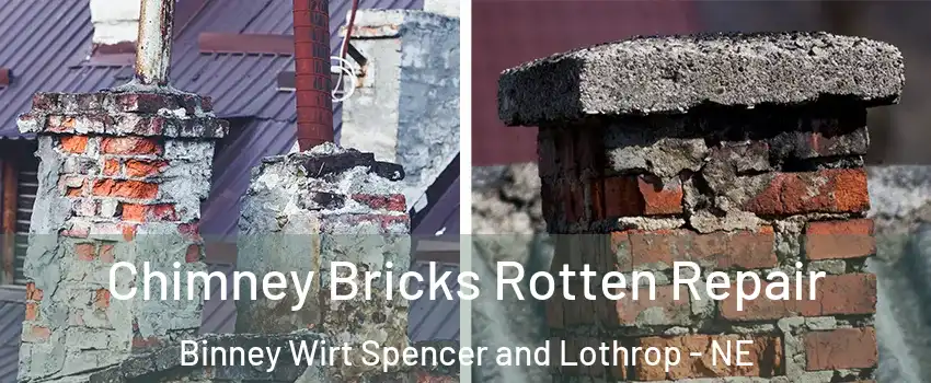 Chimney Bricks Rotten Repair Binney Wirt Spencer and Lothrop - NE
