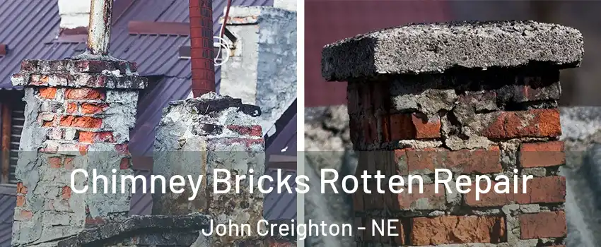 Chimney Bricks Rotten Repair John Creighton - NE