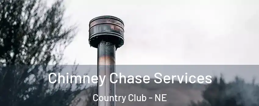 Chimney Chase Services Country Club - NE