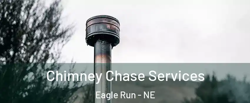 Chimney Chase Services Eagle Run - NE
