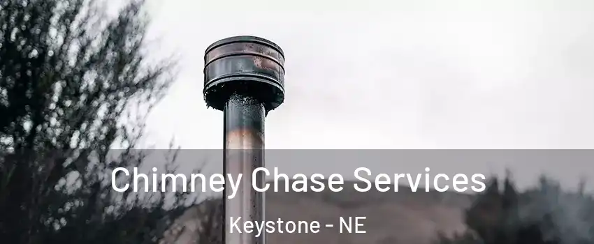 Chimney Chase Services Keystone - NE