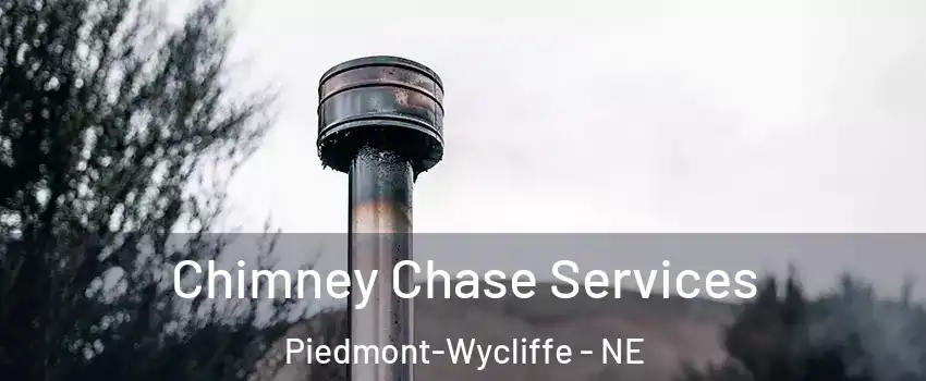 Chimney Chase Services Piedmont-Wycliffe - NE