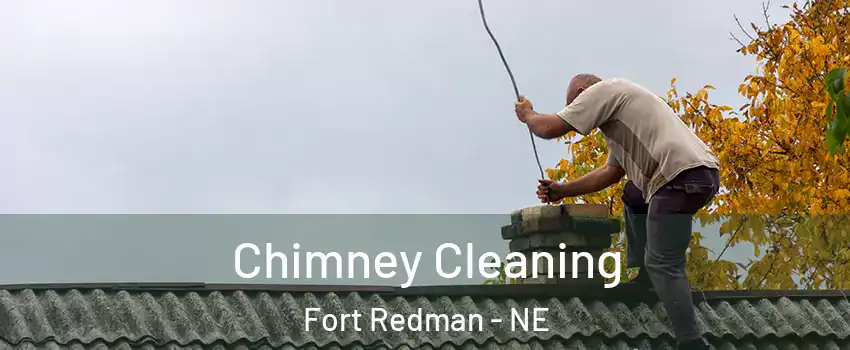 Chimney Cleaning Fort Redman - NE