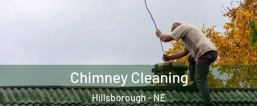 Chimney Cleaning Hillsborough - NE