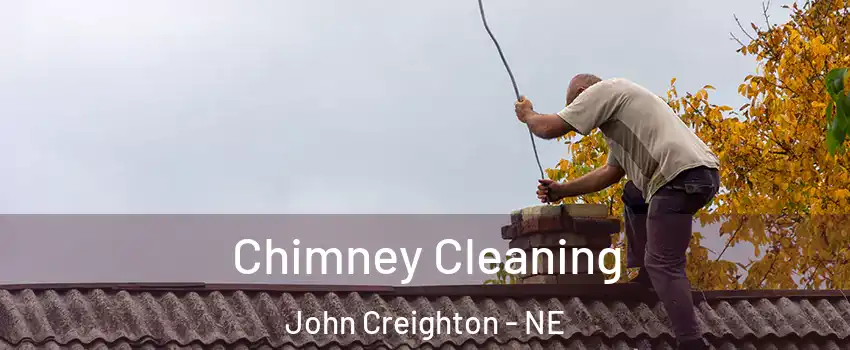 Chimney Cleaning John Creighton - NE
