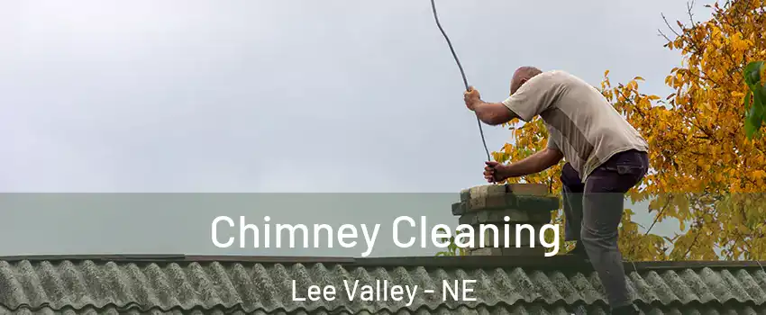 Chimney Cleaning Lee Valley - NE