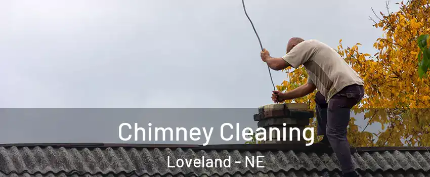 Chimney Cleaning Loveland - NE