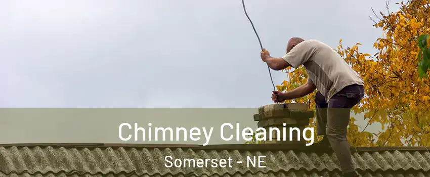 Chimney Cleaning Somerset - NE