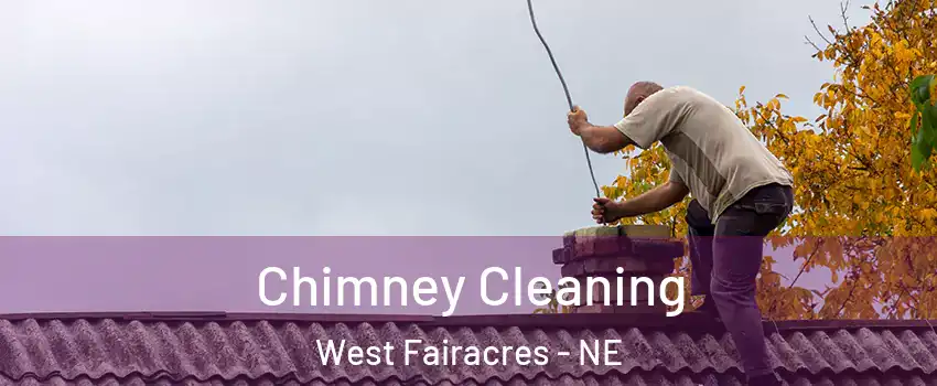 Chimney Cleaning West Fairacres - NE