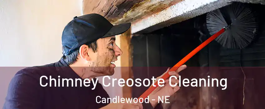 Chimney Creosote Cleaning Candlewood - NE
