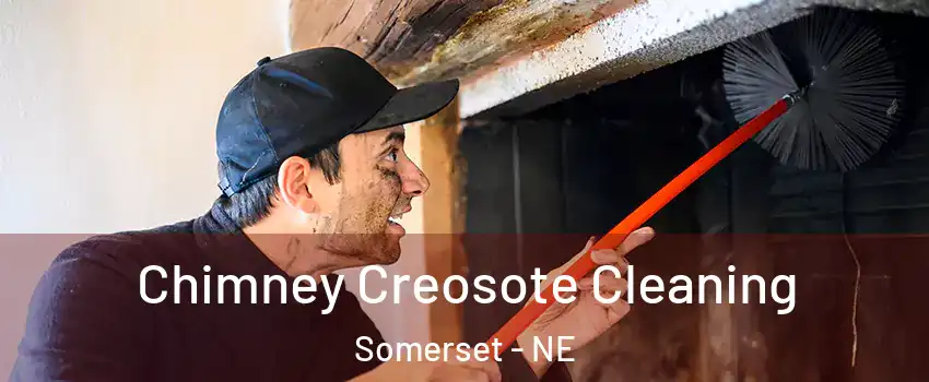 Chimney Creosote Cleaning Somerset - NE