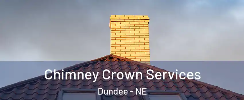 Chimney Crown Services Dundee - NE