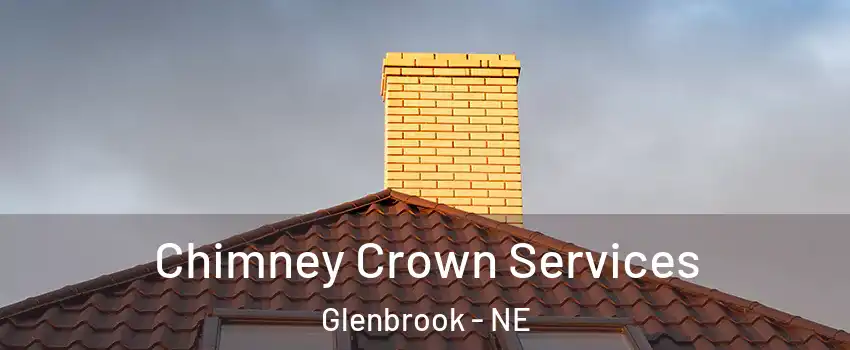 Chimney Crown Services Glenbrook - NE