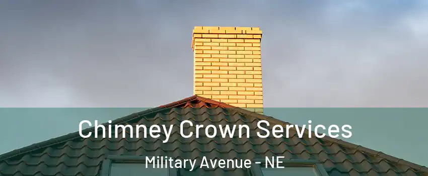 Chimney Crown Services Military Avenue - NE
