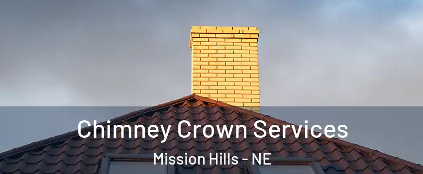 Chimney Crown Services Mission Hills - NE