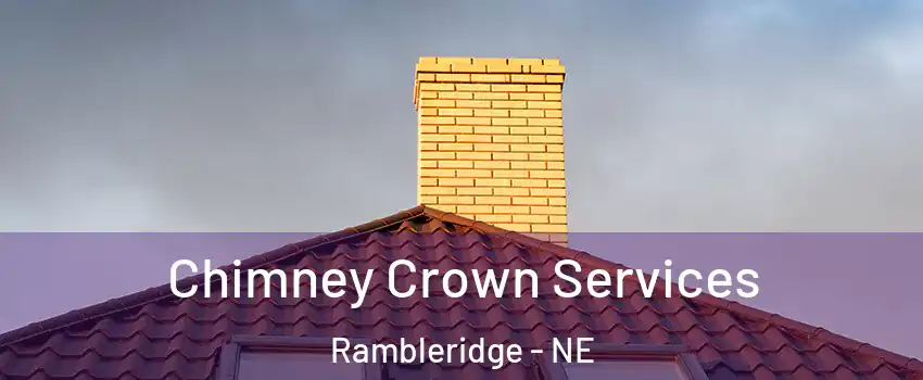 Chimney Crown Services Rambleridge - NE