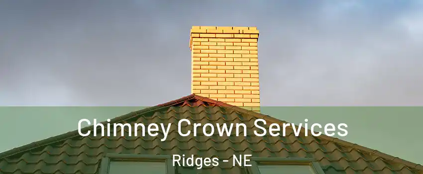 Chimney Crown Services Ridges - NE