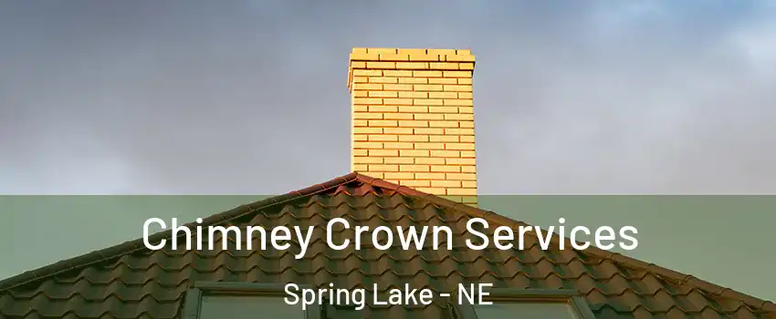 Chimney Crown Services Spring Lake - NE