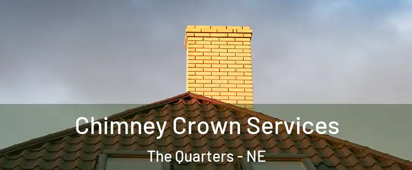 Chimney Crown Services The Quarters - NE
