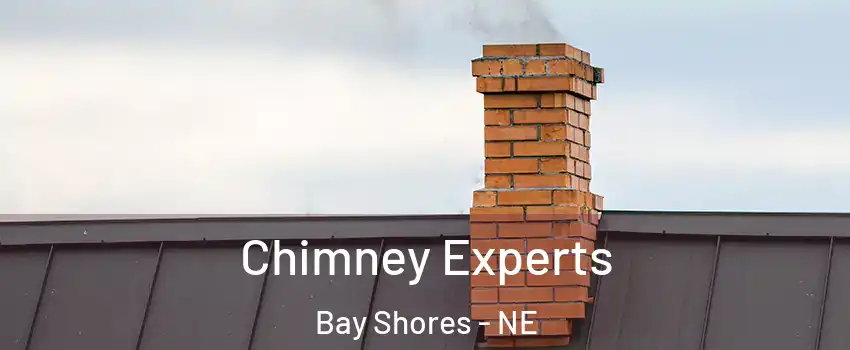 Chimney Experts Bay Shores - NE