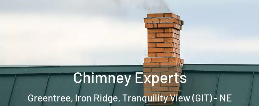 Chimney Experts Greentree, Iron Ridge, Tranquility View (GIT) - NE