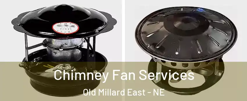 Chimney Fan Services Old Millard East - NE