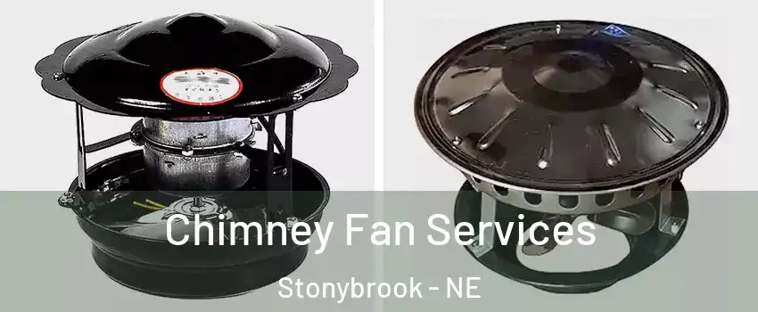 Chimney Fan Services Stonybrook - NE