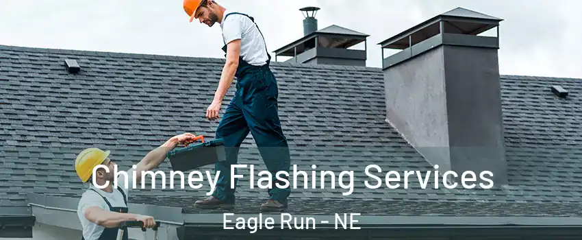 Chimney Flashing Services Eagle Run - NE